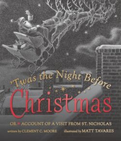 Twas the Night Before Christmas: Or Account of a Visit from St. Nicholas