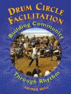 Drum Circle Facilitation: Building Community Through Rhythm