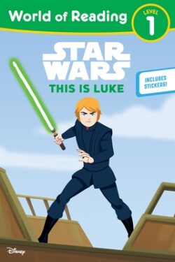 Star Wars: World of Reading: This Is Luke: (Level 1)