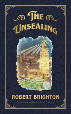 The Unsealing: Love, Lust, and Murder in the Gilded Age