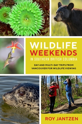 Wildlife Weekends in Southern British Columbia: Day and Multi-Day Trips from Vancouver for Wildlife Viewing