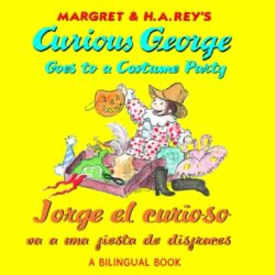Curious George Costume Party/Jorge El Curioso Va a Una Fiesta de Disfraces: Bilingual English-Spanish