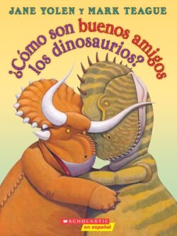 ¿Cómo Son Buenos Amigos Los Dinosaurios? (How Do Dinosaurs Stay Friends?)