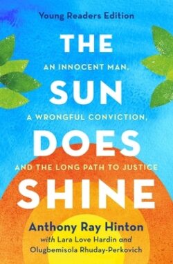 The Sun Does Shine: An Innocent Man, a Wrongful Conviction, and the Long Path to Justice