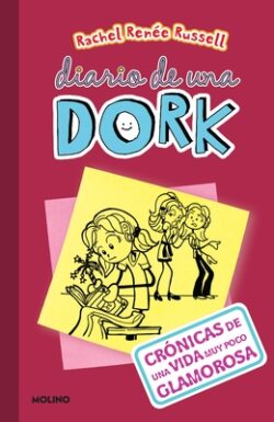 Crónicas de una Vida Muy Poco Glamorosa = Dork Diaries 1