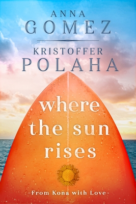 Where the Sun Rises: Volume 2