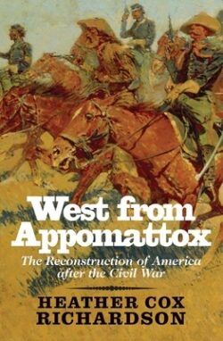 West from Appomattox: The Reconstruction of America After the Civil War