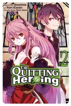 I'm Quitting Heroing, Vol. 2: Volume 2