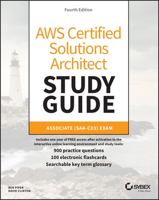 AWS Certified Solutions Architect Study Guide with 900 Practice Test Questions: Associate (Saa-C03) Exam