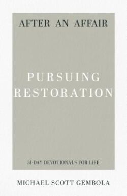 After an Affair: Pursuing Restoration