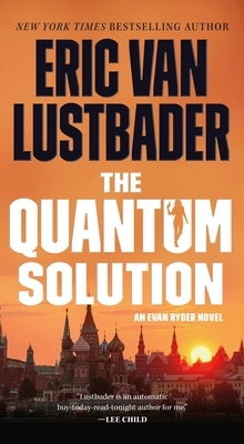 The Quantum Solution: An Evan Ryder Novel