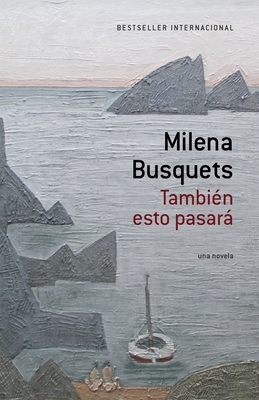 También Esto Pasará / This, Too Shall Pass