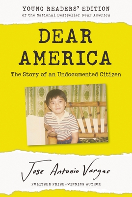Dear America: Young Readers' Edition: The Story of an Undocumented Citizen