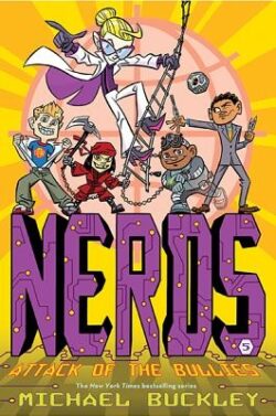 Nerds: Book Five: Attack of the Bullies