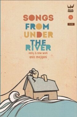 Songs from Under the River: A Poetry Collection of Early and New Work