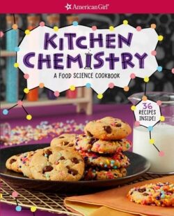 Kitchen Chemistry: A Food Science Cookbook