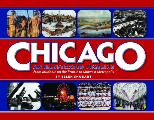 Chicago: An Illustrated Timeline