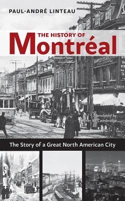 The History of Montréal: The Story of Great North American City