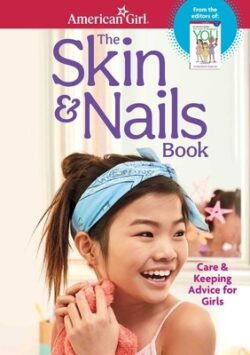 The Skin & Nails Book: Care & Keeping Advice for Girls