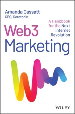 Web3 Marketing: A Handbook for the Next Internet Revolution