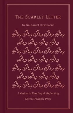 The Scarlet Letter: A Guide to Reading and Reflecting