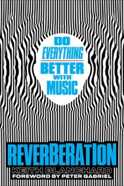 Reverberation: Do Everything Better with Music