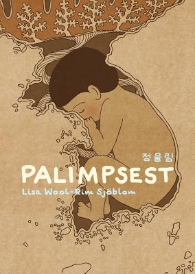 Palimpsest: Documents from a Korean Adoption