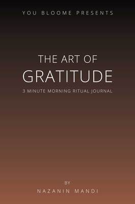 The Art of Gratitude: 3 Minute Morning Ritual Journal