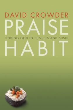 Praise Habit: Finding God in Sunsets and Sushi