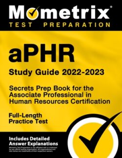 Aphr Study Guide 2022-2023 - Secrets Prep Book for the Associate Professional in Human Resources Certification, Full-Length Practice Test: [Includes D