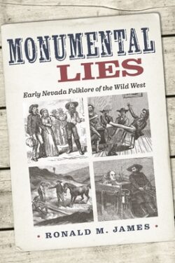 Monumental Lies: Early Nevada Folklore of the Wild West