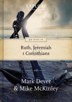 90 Days in Ruth, Jeremiah and 1 Corinthians: Draw Strength from God's Word 1