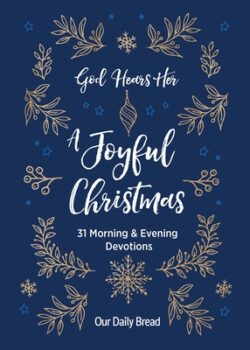 God Hears Her, a Joyful Christmas: 31 Morning and Evening Devotions (a Daily Advent Devotional for Women with 2 Readings Per Day)