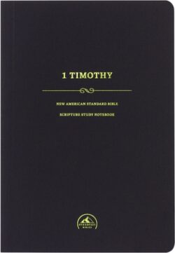NASB Scripture Study Notebook: 1 Timothy