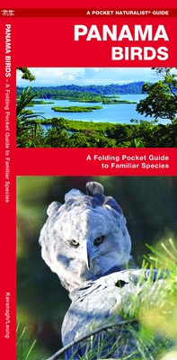 Panama Birds: A Folding Pocket Guide to Familiar Species
