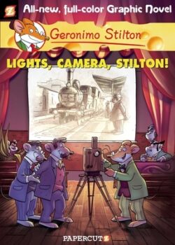 Geronimo Stilton Graphic Novels #16: Lights, Camera, Stilton!