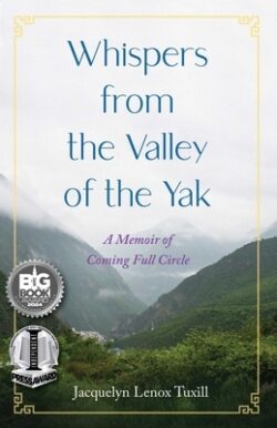 Whispers from the Valley of the Yak: A Memoir of Coming Full Circle