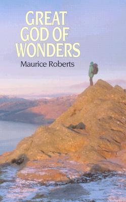 Great God of Wonders: The Life of Grace and the Hope of Glory