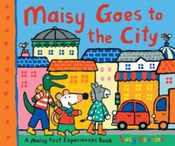 Maisy Goes to the City: A Maisy First Experiences Book