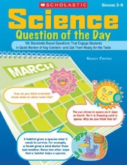 Science Question of the Day: 180 Standards-Based Questions That Engage Students in Quick Review of Key Content--And Get Them Ready for the Tests