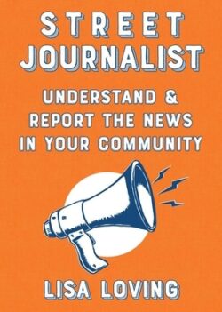 Street Journalist: Understand and Report the News in Your Community