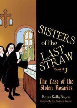 Sisters of the Last Straw, Book 3: The Case of the Stolen Rosaries