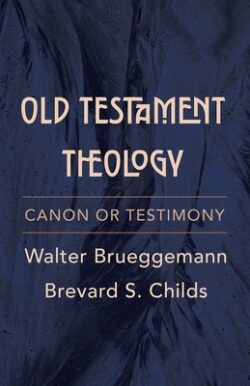 Old Testament Theology: Canon or Testimony