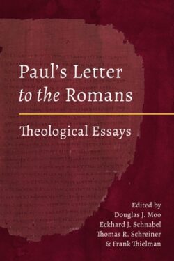 Paul's Letter to the Romans: Theological Essays