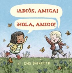 Adios, Amiga! ¡Hola, Amigo!