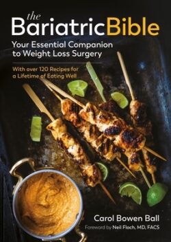 The Bariatric Bible: Your Essential Companion to Weight Loss Surgery - With Over 120 Recipes for a Lifetime of Eating Well