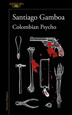 Colombian Psycho (Spanish Edition)