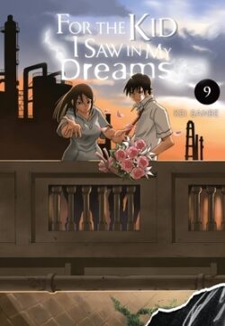 For the Kid I Saw in My Dreams, Vol. 9: Volume 9