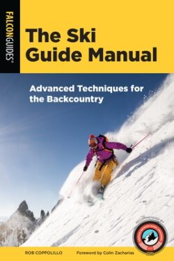 The Ski Guide Manual: Advanced Techniques for the Backcountry