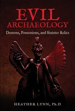 Evil Archaeology: Demons, Possessions, and Sinister Relics